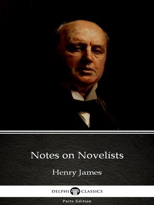 cover image of Notes on Novelists by Henry James (Illustrated)